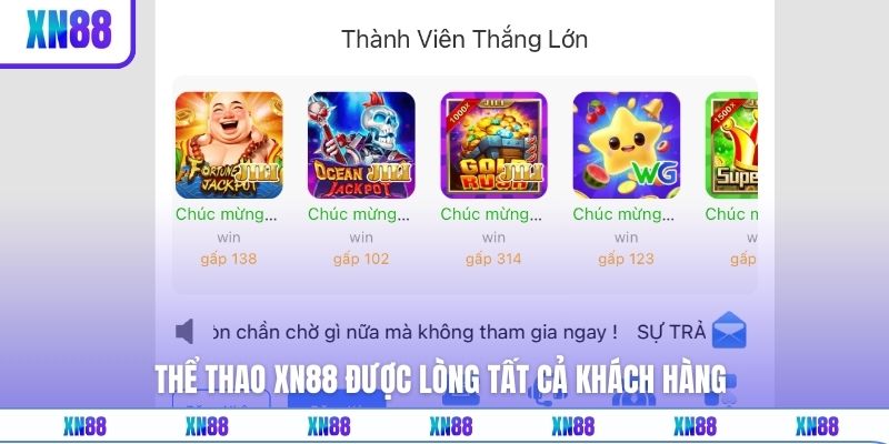 Thể thao XN88 được lòng tất cả khách hàng