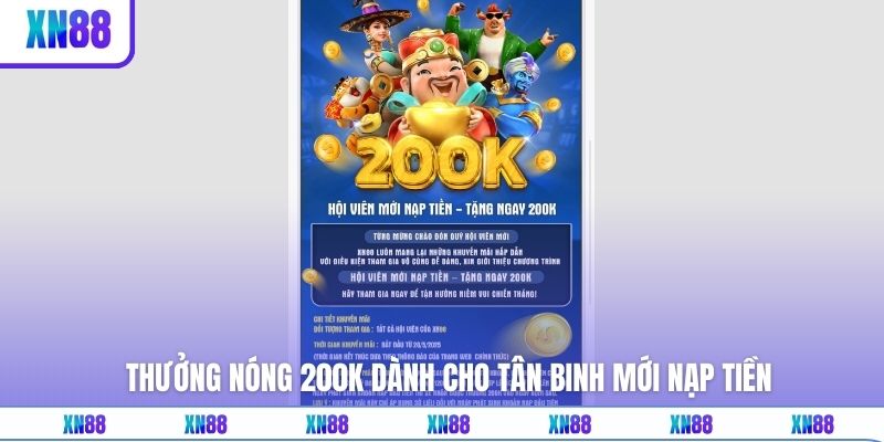Thưởng nóng 200K dành cho tân binh mới nạp tiền